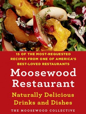 cover image of Moosewood Restaurant Naturally Delicious Drinks and Dishes